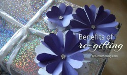 Benefits of Re-gifting | Eco-Mothering.com