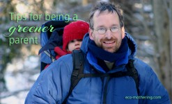 Tips for Being a Greener Parent | Eco-Mothering.com