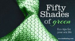 50 Ways to Green Your Sex Life | Eco-Mothering.com
